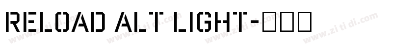 Reload Alt Light字体转换 Reload Alt Light字体转换